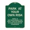 Signmission Park at Your Own Risk Hotel Is Not Responsible for Theft Loss or Damage to Your Vehic, G-1824-23488 A-DES-G-1824-23488 - alternate 1